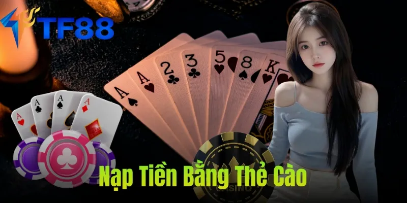 Nạp Tiền Bằng Thẻ Cào